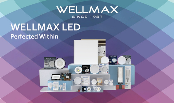 More Flagship Products, Powered by WELLMAX LED. - Wellmax